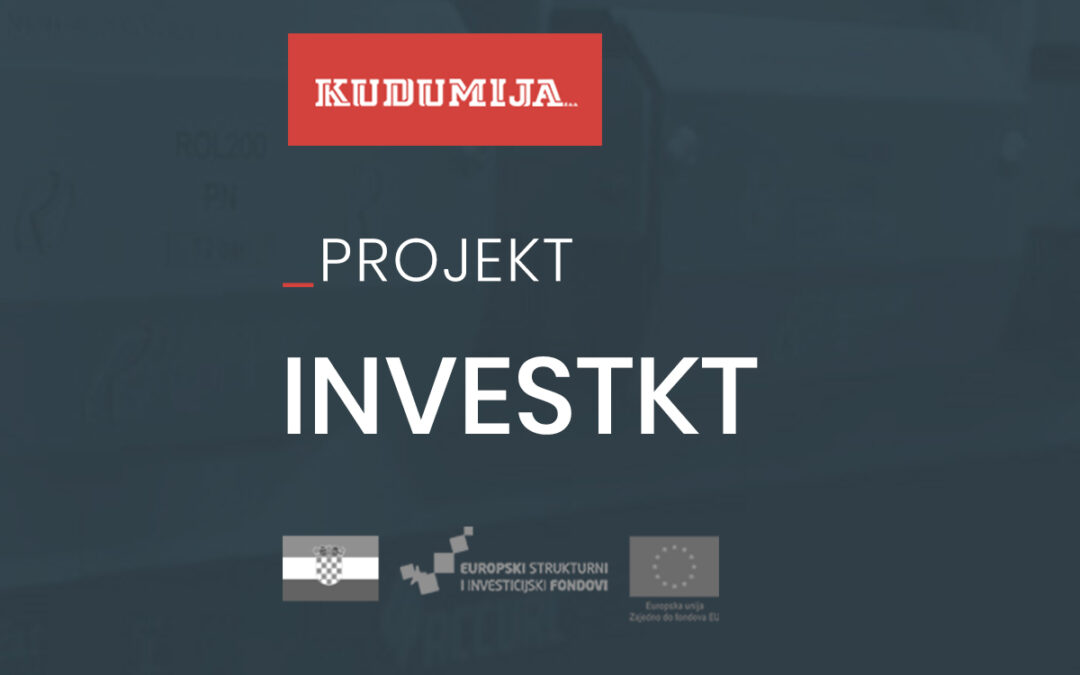 InvestKT – Povećanje Kompetentnosti i razvoj proizvoda i usluga tvrtke Kudumija trade d.o.o.